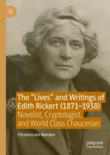 Image for The "Lives" and Writings of Edith Rickert (1871-1938)