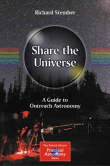 Image for Share the universe  : a guide to outreach astronomy