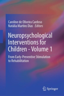 Image for Neuropsychological interventions for childrenVolume 1,: From early-preventive stimulation to rehabilitation