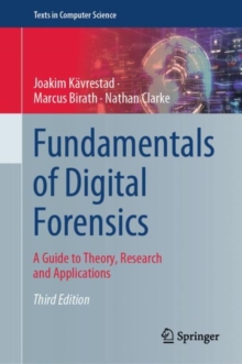 Image for Fundamentals of digital forensics  : a guide to theory, research and applications