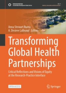 Image for Transforming Global Health Partnerships : Critical Reflections and Visions of Equity at the Research-Practice Interface