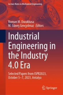 Image for Industrial Engineering in the Industry 4.0 Era