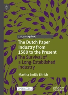 Image for The Dutch Paper Industry from 1580 to the Present