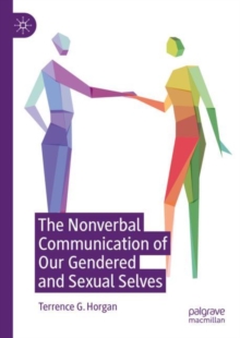 Image for The nonverbal communication of our gendered and sexual selves