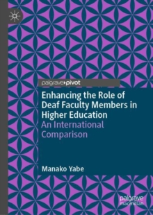 Image for Enhancing the Role of Deaf Faculty Members in Higher Education
