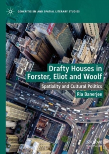 Image for Drafty Houses in Forster, Eliot and Woolf
