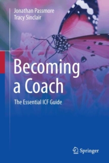 Image for Becoming a Coach : The Essential ICF Guide