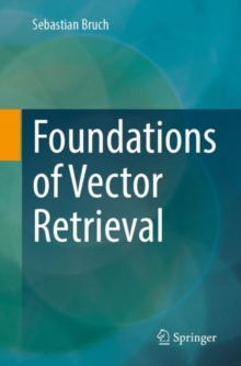 Image for Foundations of Vector Retrieval