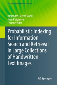 Image for Probabilistic indexing for information search and retrieval in large collections of handwritten text images