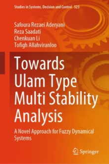 Image for Towards Ulam Type Multi Stability Analysis : A Novel Approach for Fuzzy Dynamical Systems