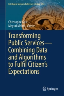 Image for Transforming Public Services—Combining Data and Algorithms to Fulfil Citizen’s Expectations