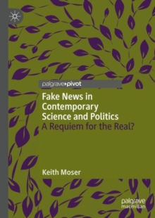Image for Fake News in Contemporary Science and Politics