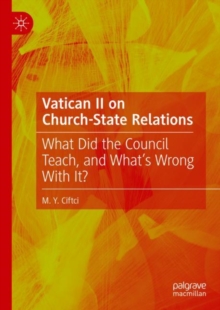 Image for Vatican II on church-state relations  : what did the council teach, and what's wrong with it?
