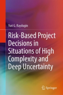 Image for Risk-Based Project Decisions in Situations of High Complexity and Deep Uncertainty