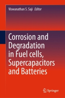 Image for Corrosion and Degradation in Fuel Cells, Supercapacitors and Batteries