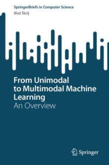 Image for From Unimodal to Multimodal Machine Learning