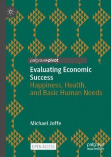 Image for Evaluating economic success  : happiness, health, and basic human needs