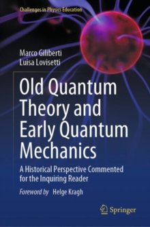 Image for Old Quantum Theory and Early Quantum Mechanics