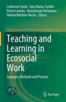 Image for Teaching and Learning in Ecosocial Work : Concepts, Methods and Practice