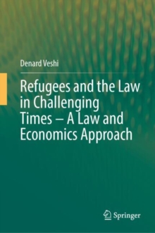 Image for Refugees and the Law in Challenging Times – A Law and Economics Approach