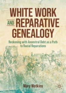 Image for White Work and Reparative Genealogy