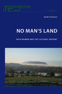 Image for No man's land  : Irish women and the cultural present