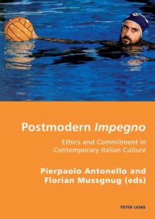 Image for Postmodern impegno  : ethics and commitment in contemporary Italian culture