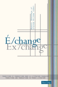 Image for E/change / Ex/change : Transitions et transactions dans la litterature francaise / Transitions and Transactions in French Literature