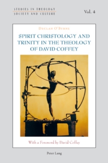 Image for Spirit Christology and Trinity in the Theology of David Coffey