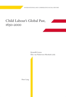 Image for Child Labour’s Global Past, 1650-2000