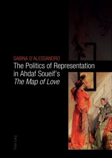 Politics of Representation in Ahdaf Soueif's "The Map of Love"