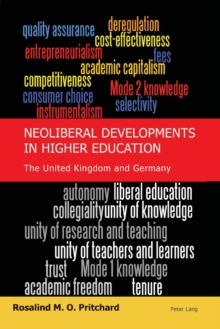 Image for Neoliberal Developments in Higher Education : The United Kingdom and Germany