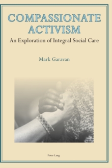 Image for Compassionate activism  : an exploration of integral social care