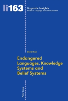 Endangered Languages, Knowledge Systems and Belief Systems