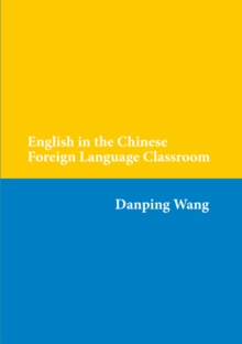 English in the Chinese Foreign Language Classroom