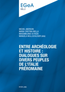 Image for Entre archeologie et histoire : dialogues sur divers peuples de l’Italie preromaine