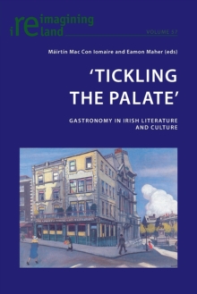 Image for 'Tickling the Palate' : Gastronomy in Irish Literature and Culture
