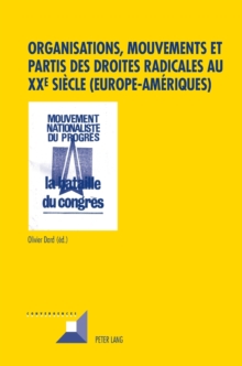 Image for Organisations, Mouvements Et Partis Des Droites Radicales Au Xxe Si?cle (Europe-Am?riques)