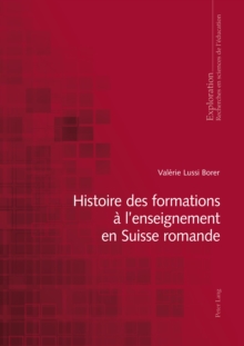 Histoire Des Formations A l'Enseignement En Suisse Romande