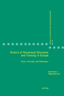 Image for History of vocational education and training in Europe  : cases, concepts and challenges