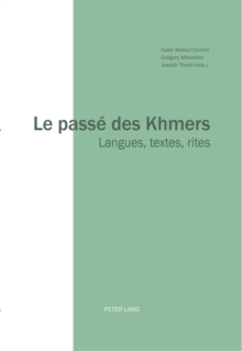 Image for Le passe des Khmers: Langues, textes, rites