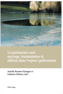 Image for Le patrimoine oral : ancrage, transmission et edition dans l'espace galloroman