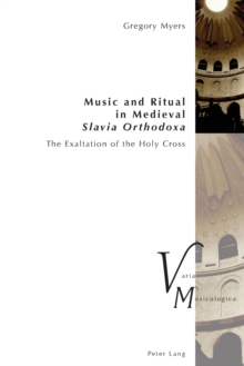 Image for Music and Ritual in Medieval Slavia Orthodoxa