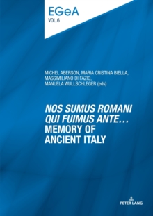 Image for «Nos sumus Romani qui fuimus ante…» Memory of ancient Italy