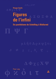 Image for Figures de l'infini: Du pantheisme de Schelling a Mallarme