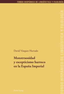 Image for Monstruosidad y escepticismo barroco en la Espana Imperial