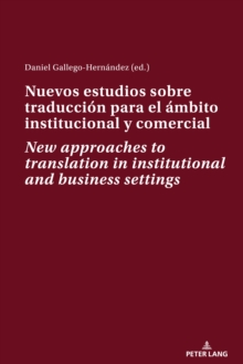 Image for Nuevos estudios sobre traduccion para el ambito institucional y comercial   New approaches to translation  in institutional and business settings