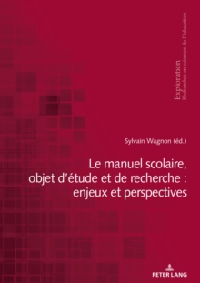 Image for Le manuel scolaire, objet d'etude et de recherche : enjeux et perspectives