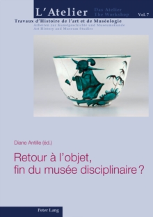Image for Retour a l'objet, fin du musee disciplinaire ?