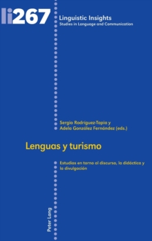 Image for Lenguas y turismo : Estudios en torno al discurso, la did?ctica y la divulgaci?n